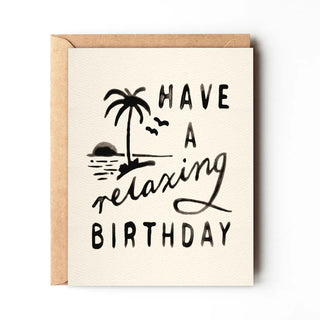 Have A Relaxing Birthday | Note Card*