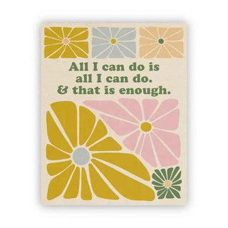 All I Can Do Is All I Can Do, & That Is Enough | Sticker