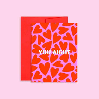 You Aight Valentine's Day | Note Card