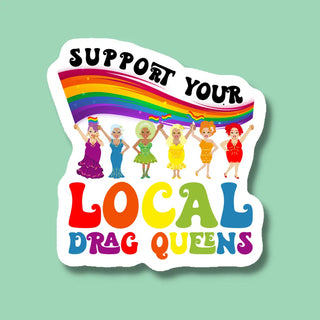 Support Your Local Drag Queens | Indigo Maiden*