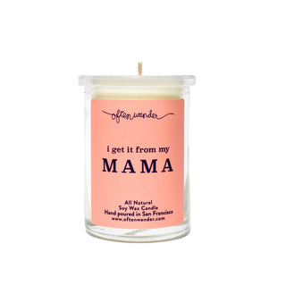 "I Get it From My Mama" | Candle