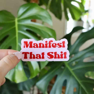 Manifest That Shit | Sticker