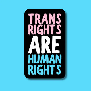 Trans Rights Are Human Rights | Indigo Maiden