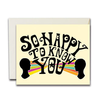 Happy to Know You | Note Card*